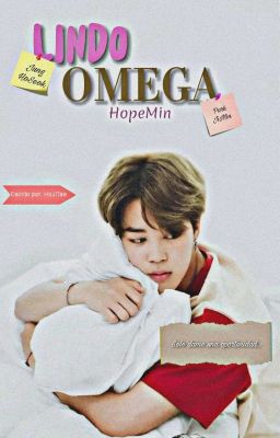 Lindo Omega (HopeMin) (Omegaverse) (EN EDICIÓN)