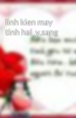 linh kien may tinh hai_v.sang