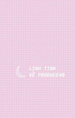 Linh tinh về Produce48