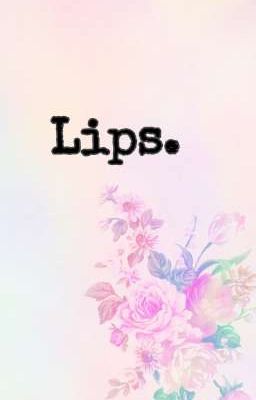 Lips.