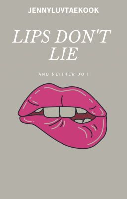 Lips don't lie| Taekook| Completed