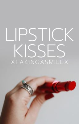 Lipstick Kisses