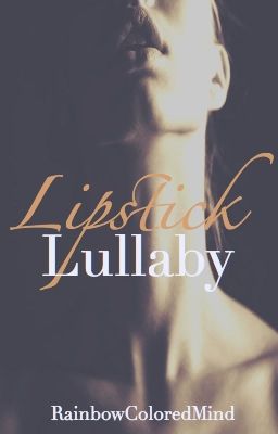 Lipstick Lullaby