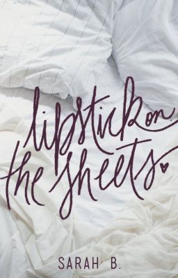 Lipstick On The Sheets