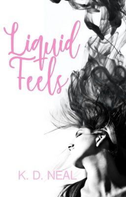 Liquid Feels - Book 3 - DP Series - Complete