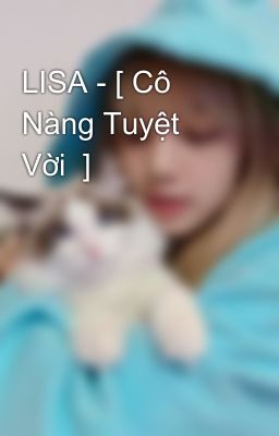 LISA - [ Cô Nàng Tuyệt Vời  ]