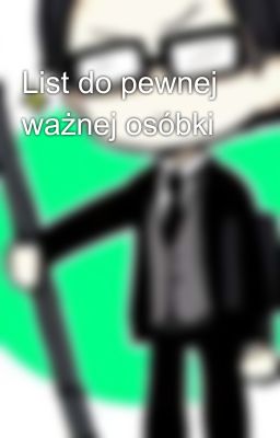 List do pewnej ważnej osóbki 