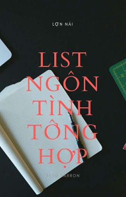 LIST NGÔN TÌNH TỔNG HỢP