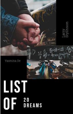 List of 20 dreams(book3) •Larry Stylinson☑