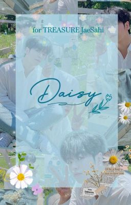 [list oneshot]{JaeSahi} Daisy