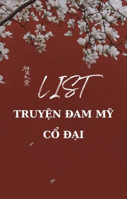 LIST TRUYỆN ĐAM MỸ CỔ ĐẠI