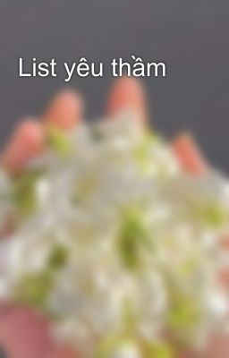 List yêu thầm