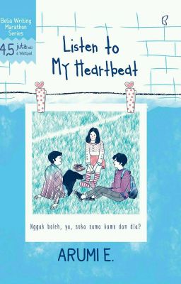 Listen To My Heartbeat [Sudah Terbit]