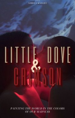 LITTLE DOVE & CRIMSON