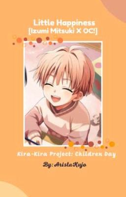 Little Happiness [Izumi Mitsuki X OC] ✅