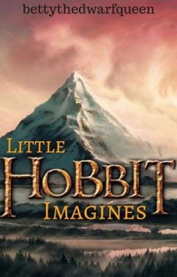 Little Hobbit Imagines