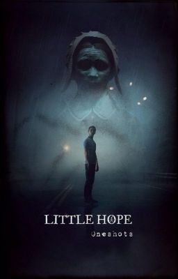 Little Hope: Oneshots • The Dark Pictures Anthology & Until Dawn