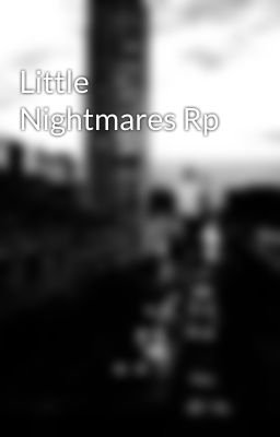 Little Nightmares Rp