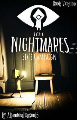 Little Nightmares: Six's Campaign [Book Version]