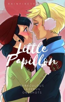 Little Papillon's-Miraculous One Shots