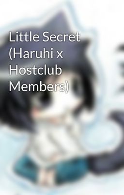 Little Secret (Haruhi x Hostclub Members)