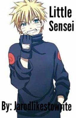 Little Sensei: A Naruto Fanfiction