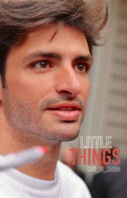 LITTLE THINGS // F1 CARLOS SAINZ