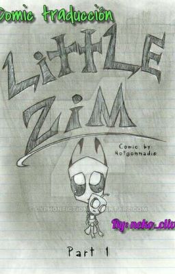 Little Zim - Primera parte