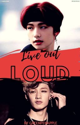 Live out Loud ~ [TERMINÉE]