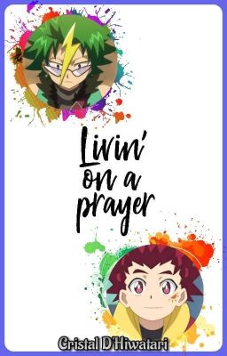 Livin' on a Prayer ~•Silas x Hyuga•~ [Beyblade Burst Sparking]