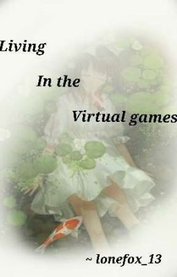 Living In The Virtual Games