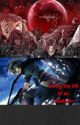 Living The Life Of An Akatsuki