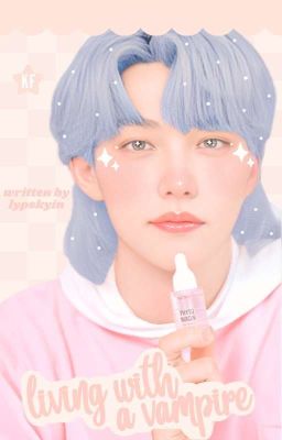 LIVING WITH A VAMPIRE | HYUNLIX BOY VER. 