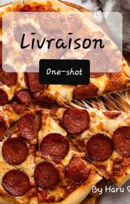 Livraison {ONE SHOT}