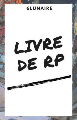 Livre de rp à contexte/ou autre