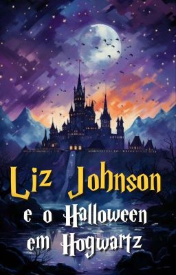 Liz Johnson e o Halloween em Hogwarts