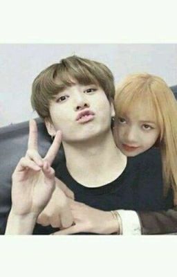 [LizKook♡] Câu chuyện về Lisa và JungKook