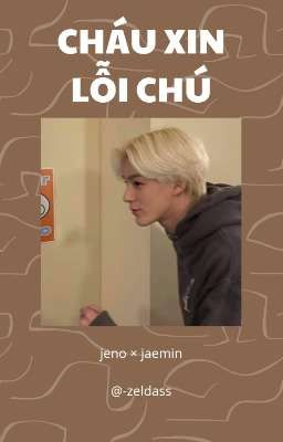 ljn × njm • cháu xin lỗi chú || oneshot