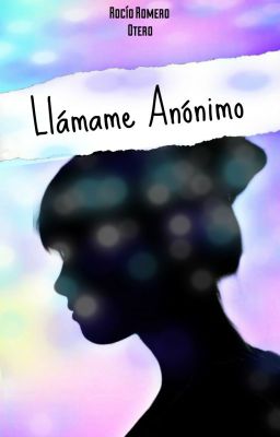 LLÁMAME ANÓNIMO (Próximamente)