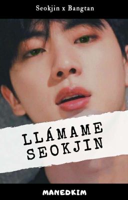 Llámame SeokJin ✓ (KSJ X BTS) <<FINALIZADO>>