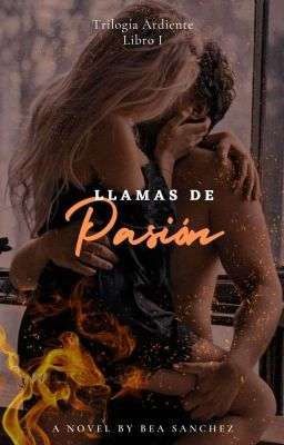 Llamas De Pasión [Trilogía Ardiente #1]