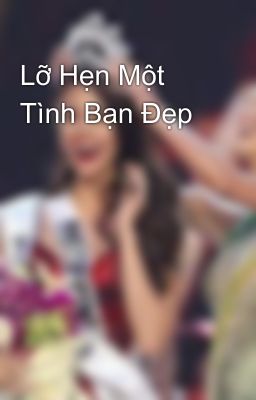 Lỡ Hẹn Một Tình Bạn Đẹp