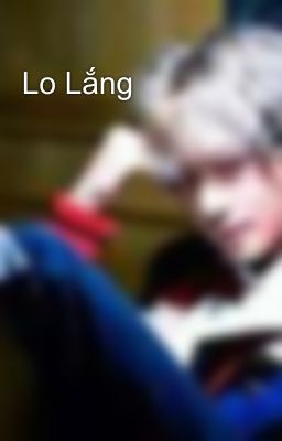 Lo Lắng