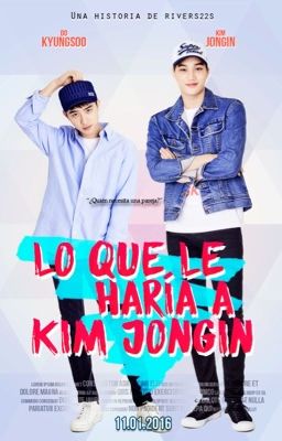 Lo que le haría a Kim JongIn (LQLHAKJI)➡[KaiSoo + OTP's ] «En emisión»