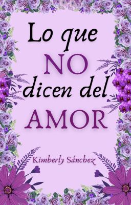 Lo que NO dicen del AMOR  (En Edición)