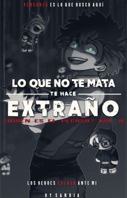 Lo que no te mata te hace EXTRAÑO (¿Quién es el Pecoso? Vol. 0)