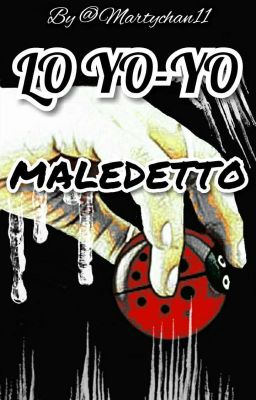 LO YO-YO MALEDETTO ~ One shot