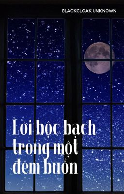 Lời Bộc Bạch Trong Một Đêm Buồn