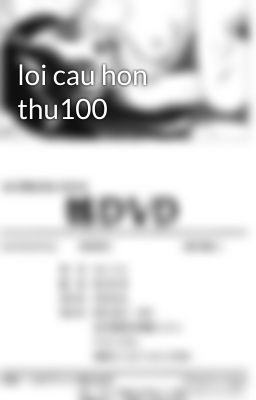 loi cau hon thu100