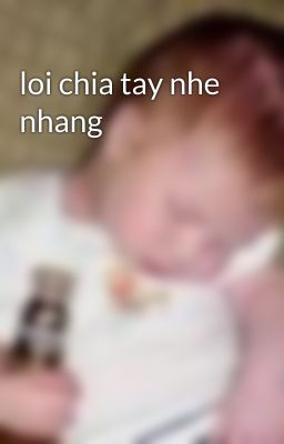 loi chia tay nhe nhang